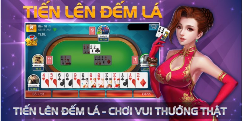 Tổng quan thông tin về game bài Tiến Lên Đếm Lá