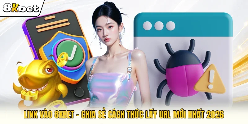 Link vào 8KBET